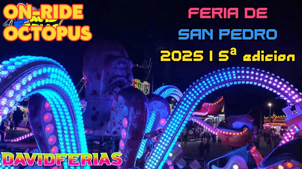 On-Ride➡️ Octopus - Feria de San Pedro Alcántara 2025 |🎡| DavidFerias |🎡|
