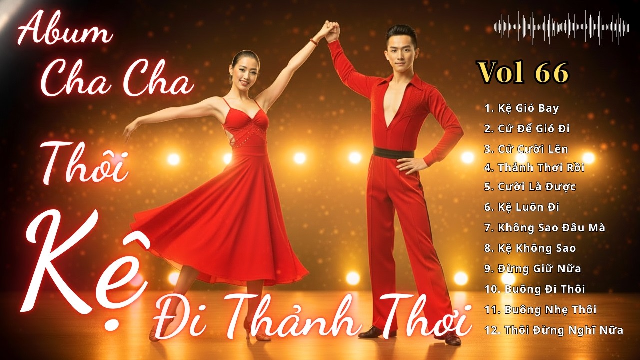 Thôi Kệ Đi Thảnh Thơi | Liên Khúc Rumba Cha Cha Cha Cực Cuốn | Nhạc Khiêu Vũ Latin Việt Nam Hay Nhất