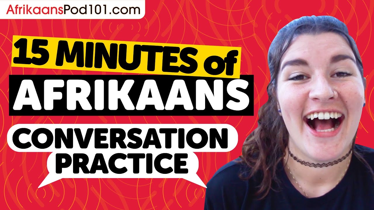 15 минут практики разговорной речи на африкаанс — навыки общения на родном языке
