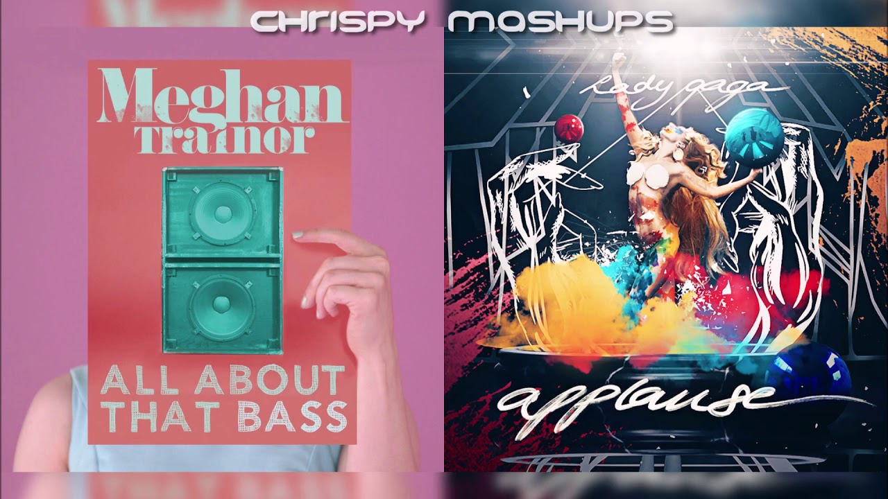 Meghan Trainor & Lady Gaga - All About That Bass / Applause (Mashup)