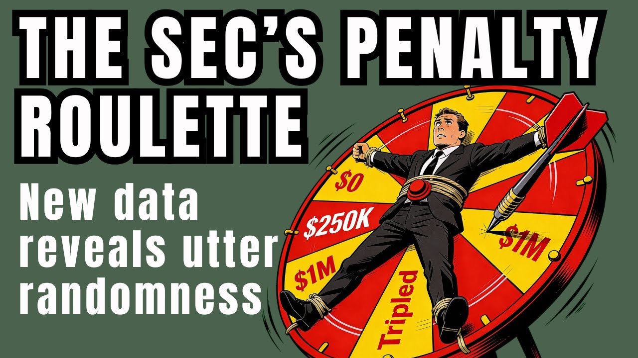 SEC Roundup 93: Is the SEC’s Penalty System Broken?