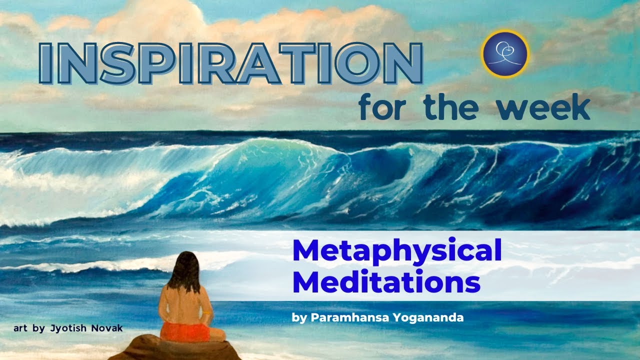 Metaphysical Meditations by Paramhansa Yogananda 1/2