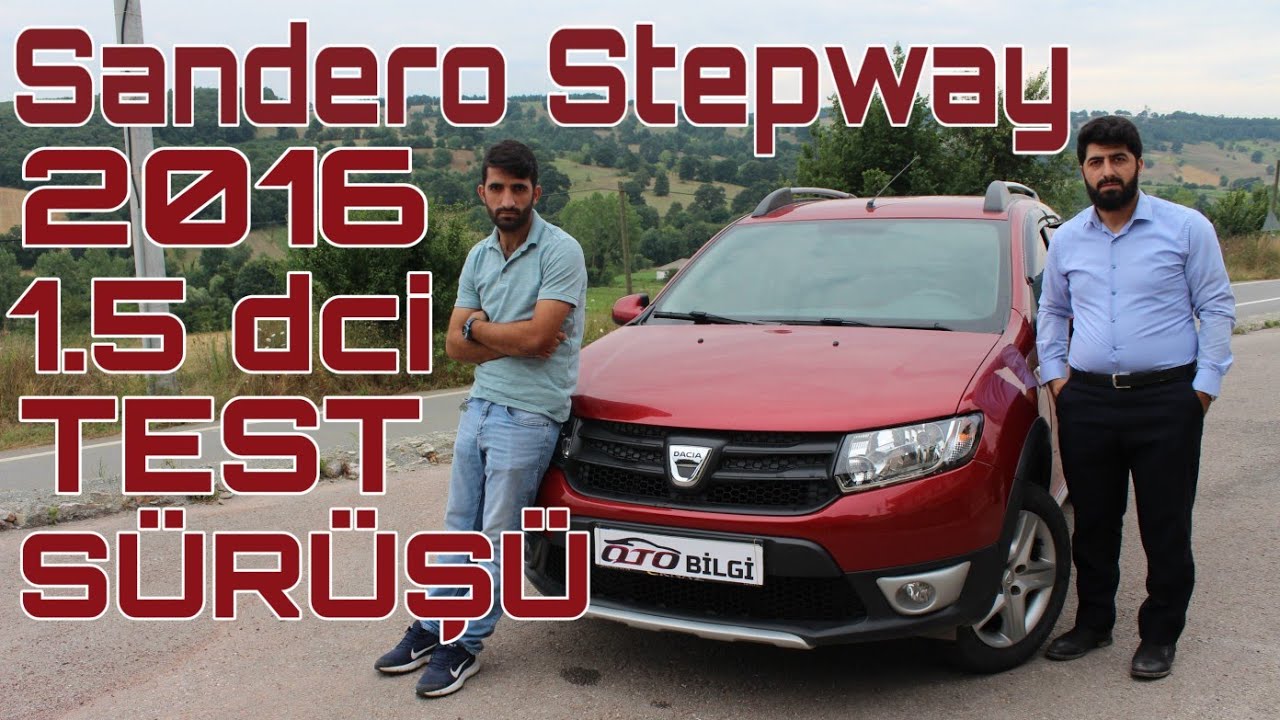 Dacia Sandero Stepway Test Sürüşü 2016 1.5 dci 90 hp | Oto Bilgi