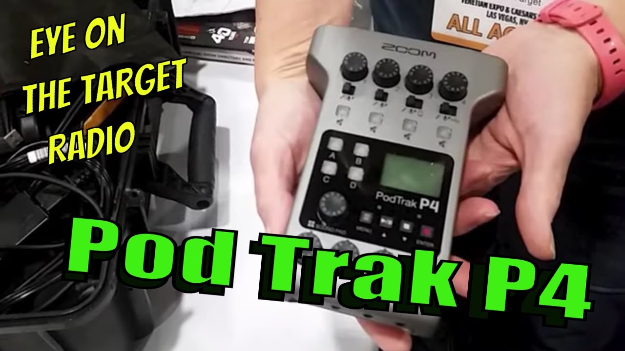 Zoom PodTrak P4 Podcast Recorder - Eye on the Target Radio Podcast Equipment Review - SHOT Show 2022
