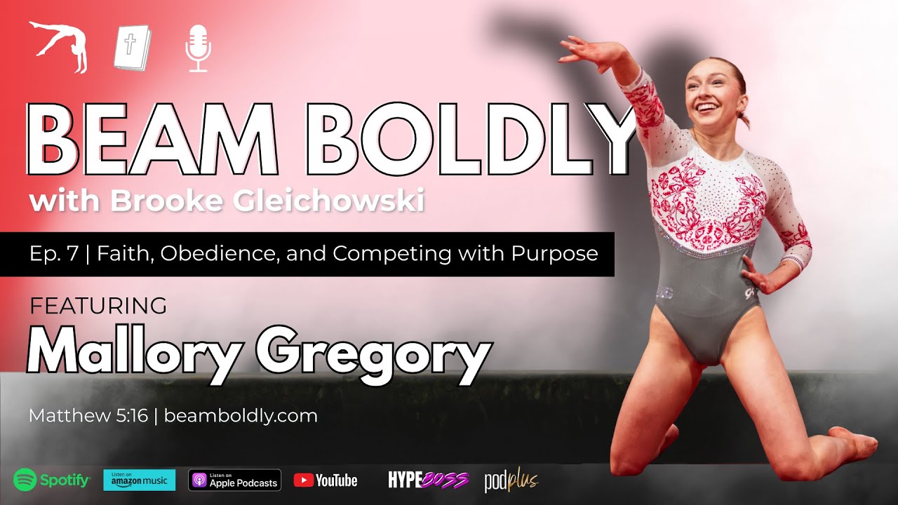 Ep. 7 - Mallory Gregory – Ohio State Gymnast – Faith, Obedience, and Competing with Purpose