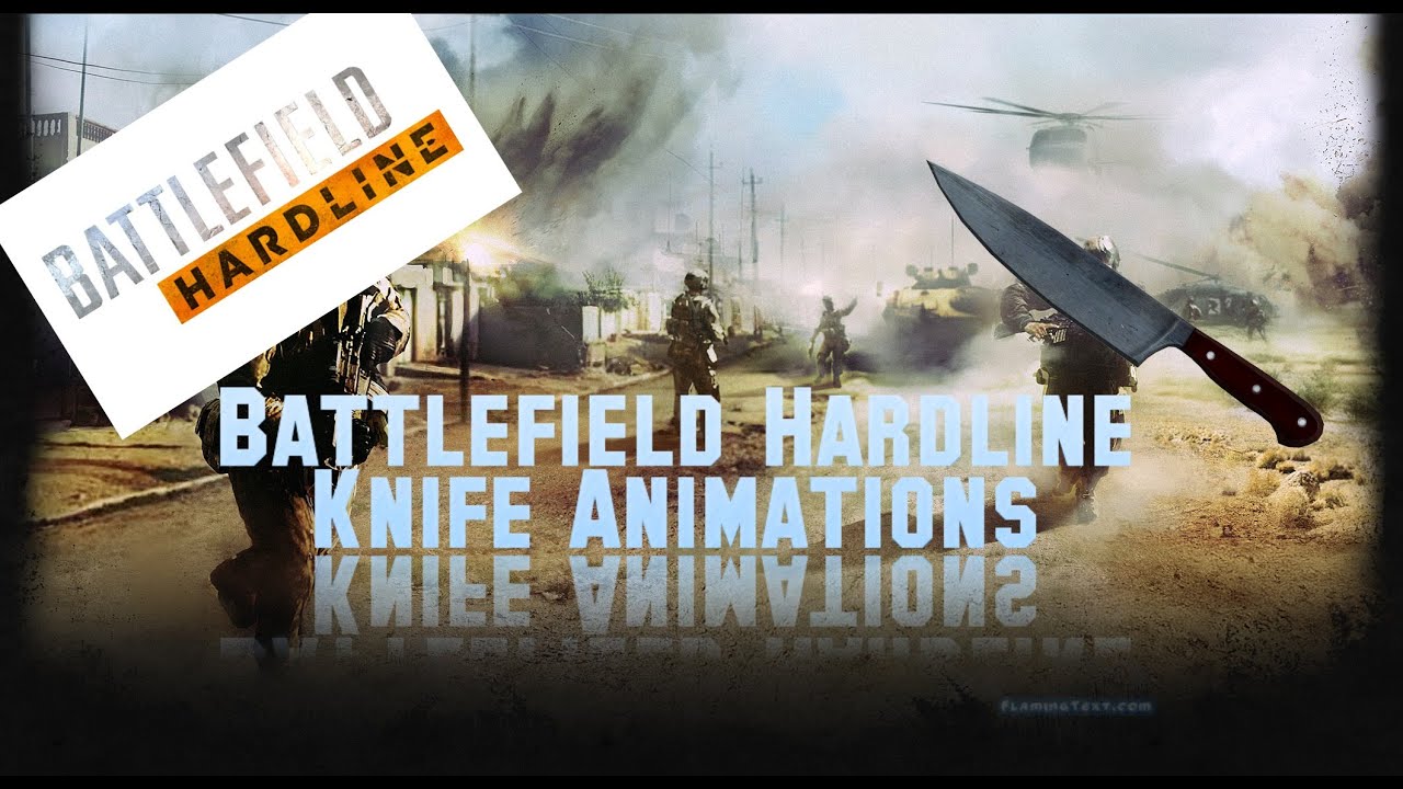All battlefield hardline knife animations