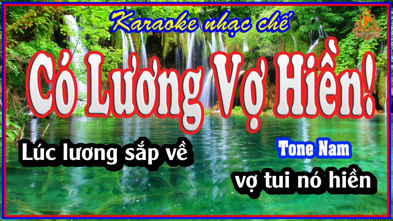 Karaoke Có Lương Vợ Hiền || Nhạc chế || Tone Nam || Nếu Ai Đã Từng Bị Vợ Lấy Tiền... đúng thực tế