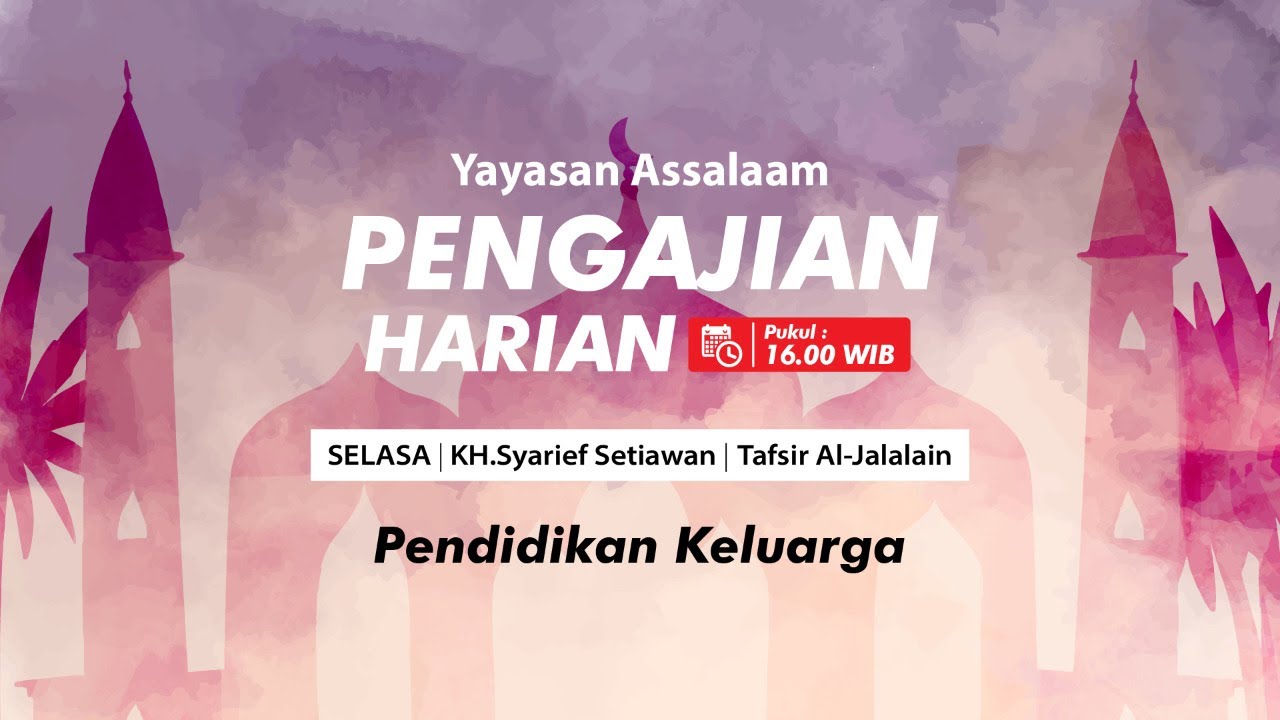 #LIVE Kajian Kitab Jalalain | Konsep Pendidikan Keluarga Dalam Al Qur'an Surat At Tahrim Ayat 6
