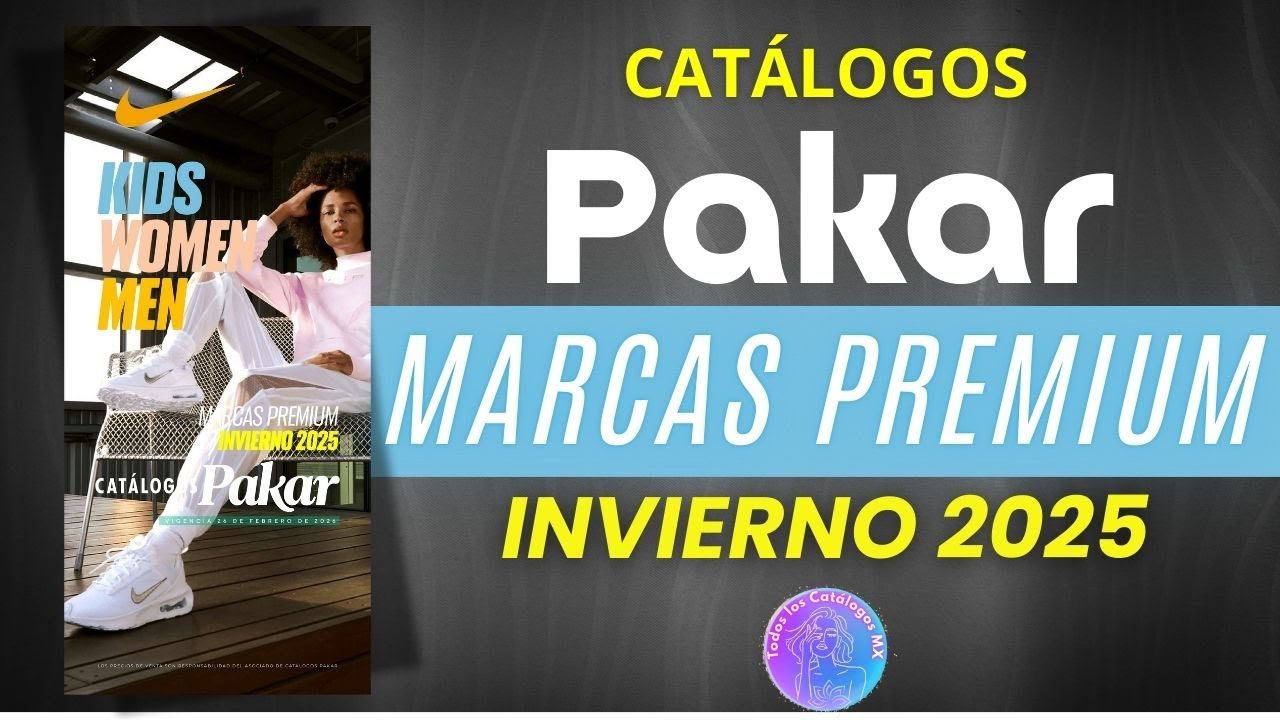 ❄️CAT&Aacute;LOGOS PAKAR MARCAS PREMIUM INVIERNO 2025👟🏃🏼&zwj;♂️
