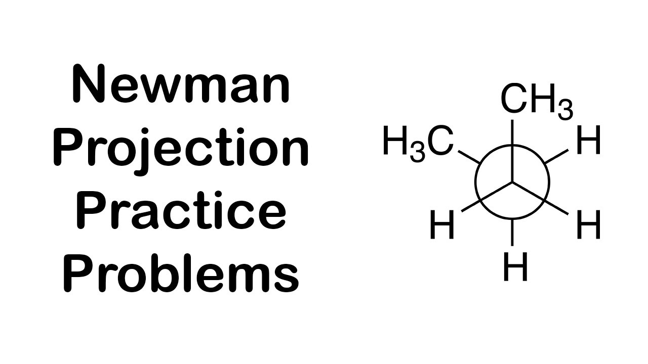 Newman Projection Practice Problems | تمارين على إسقاط نيومان