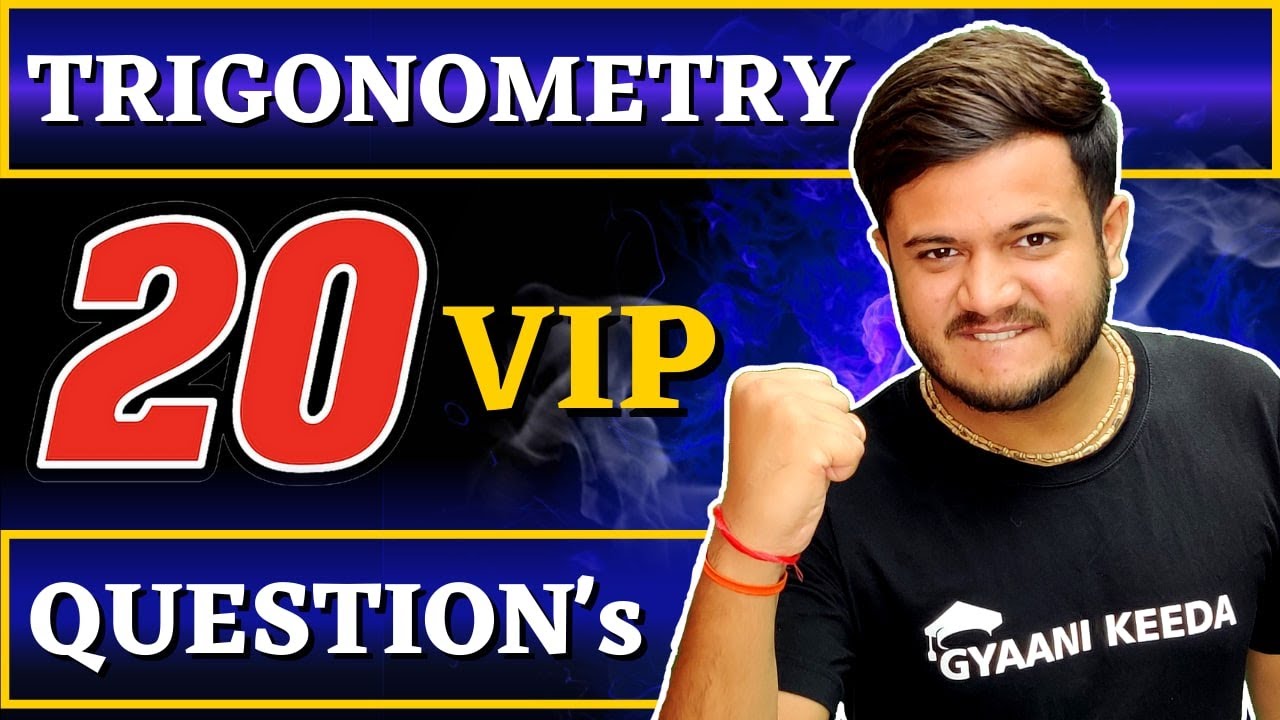 Trigonometry ch - 8 (20 VIP) questions Class 10 Maths I most expected questions I gyaani keeda