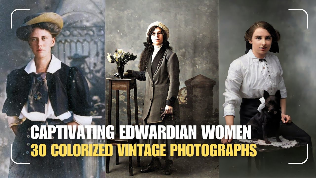 Edwardian Era Women: Timeless Elegance & Beauty / HD Colorized Photographs