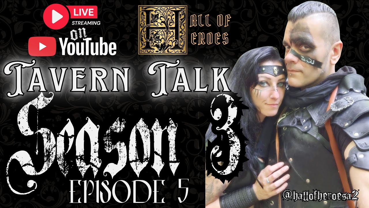 Hall of Heroes: Tavern Talk S3E5 Live!