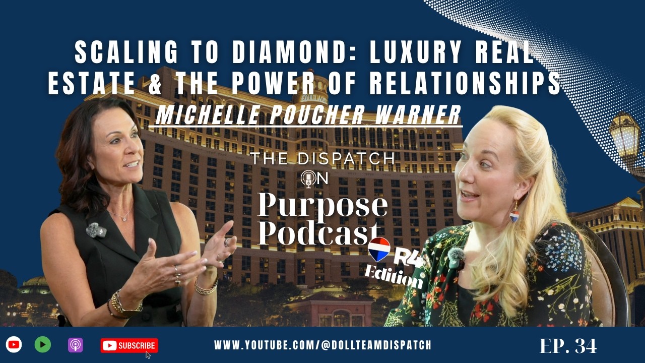 Scaling to Diamond: Luxury Real Estate & The Power of Relationships with Michelle Poucher Warner