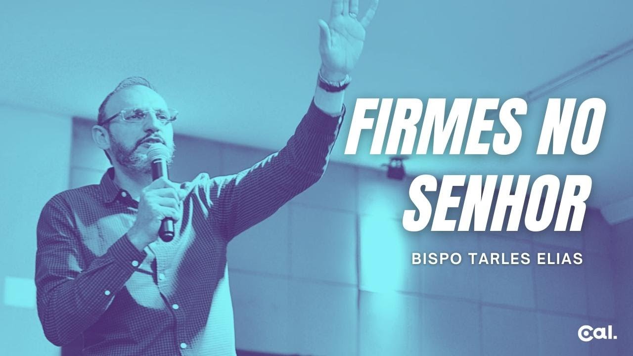 FIRMES NO SENHOR | BISPO TARLES ELIAS