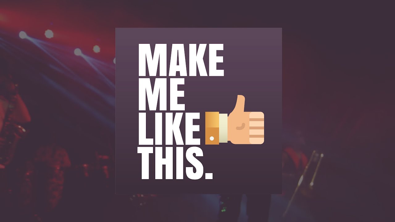[Podcast] Make Me Like 