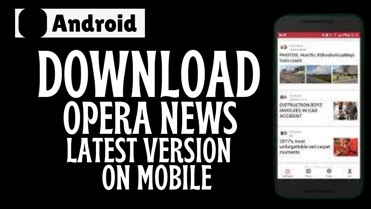 How to download and install opera news latest version on mobile