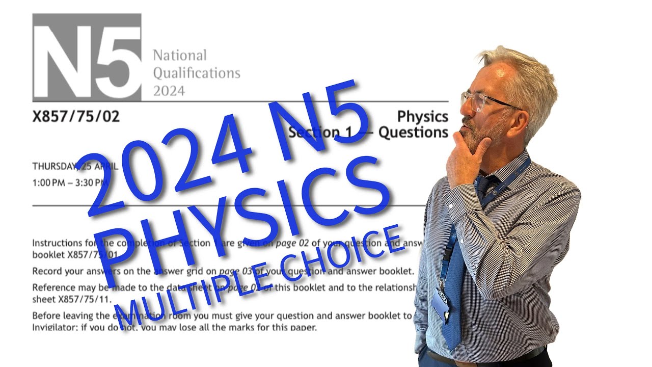 N5 Physics 2024 multiple choice full walkthrough.