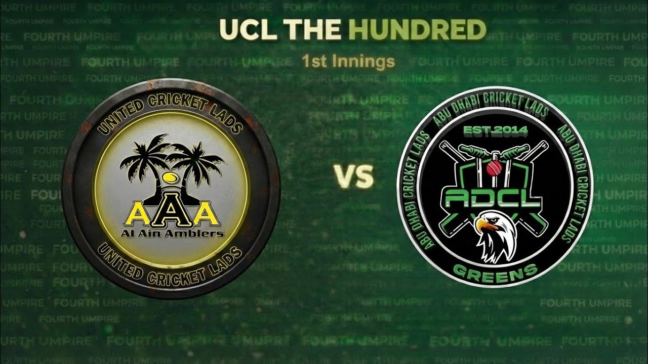 ADCL Greens 🆚️ UCL Amblers |1st Innings | UCL The Hundred | Fourth Umpire 