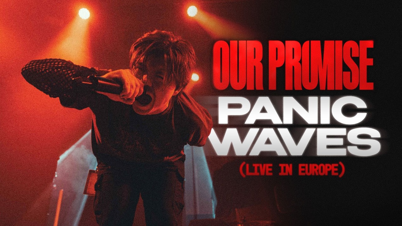 OUR PROMISE - Panic Waves (Live in Europe)
