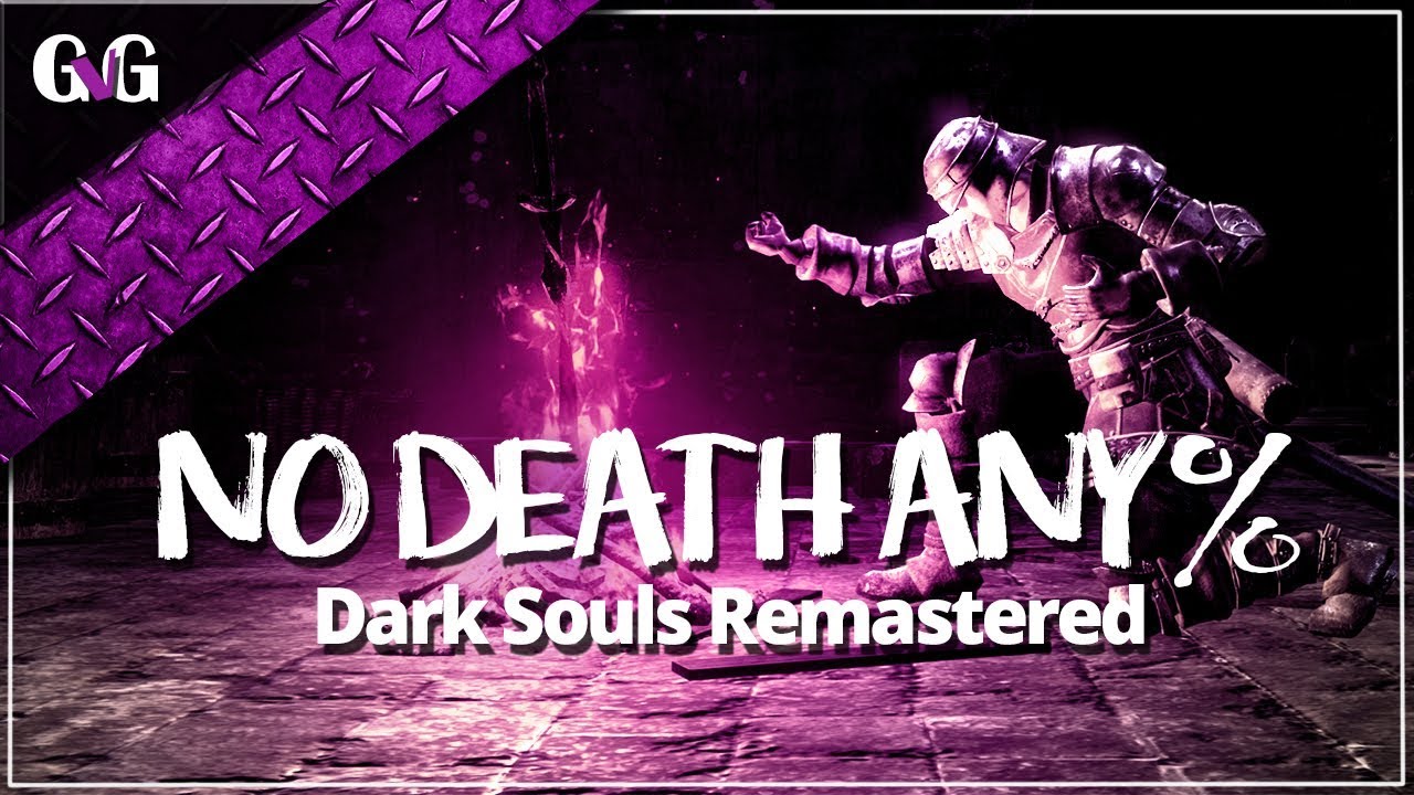 Dark Souls Remastered| No Death ANY%