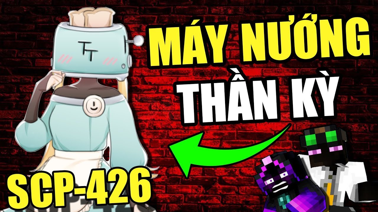 Minecraft T&agrave;i Liệu SCP-426 -#60- M&Aacute;Y NƯỚNG B&Aacute;NH THẦN KỲ 🥖 ĐỪNG CHẠM V&Agrave;O N&Oacute; 🍞