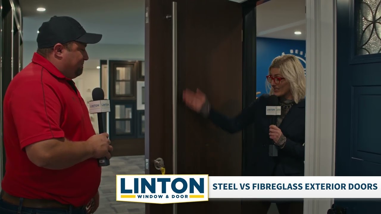 Linton Window & Door: Steel vs Fibreglass Exterior Doors