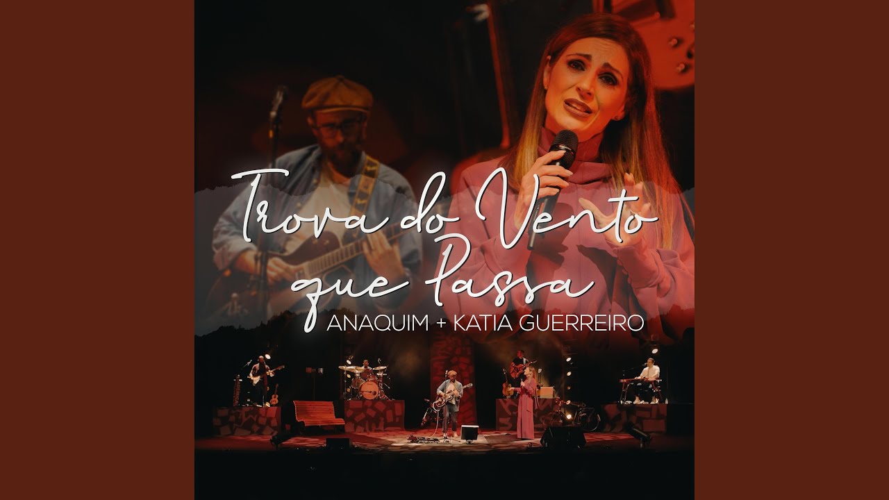 A Trova do Vento Que Passa (15 anos ao vivo) (feat. Katia Guerreiro) (Ao vivo)