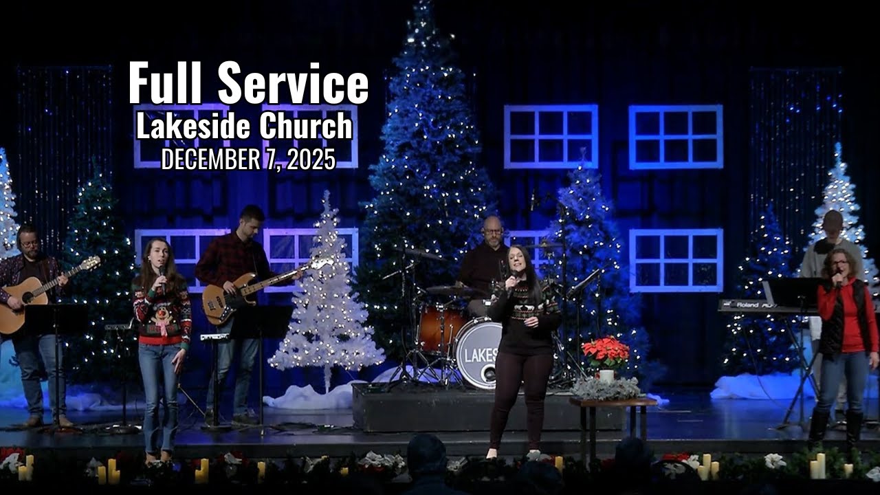 Lakeside Church - December 07 2025
