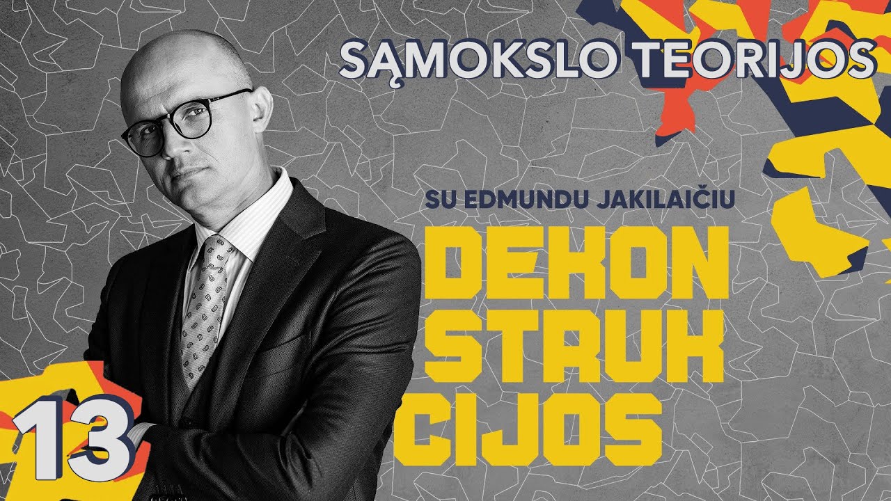 Sąmokslo teorijos || Dekonstrukcijos su Edmundu Jakilaičiu