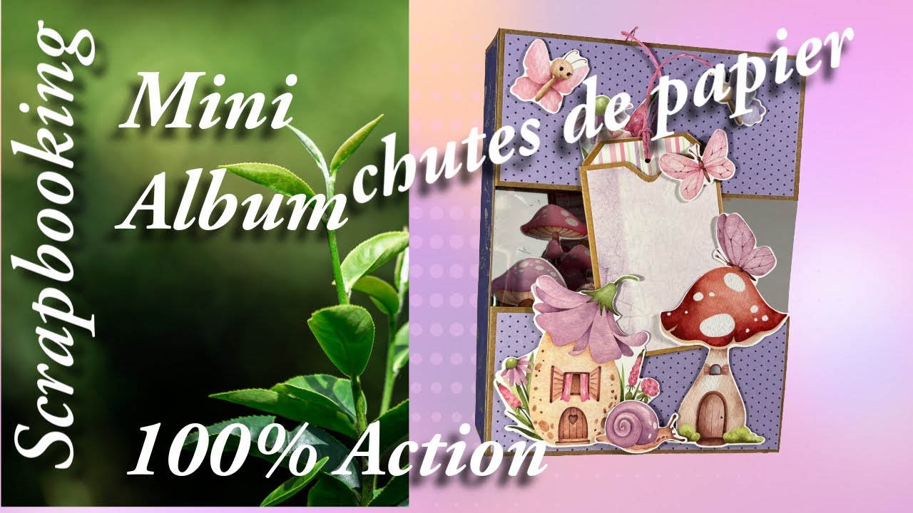 Scrapbooking, mini album, 3D, avec nos chutes de papier, ￼nos papiers chargés, facile 