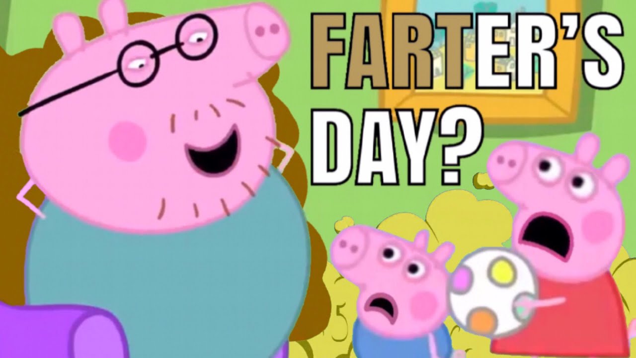 i edited peppa pig for father’s day [part 17 ft. daddy pig’s farts] 💙🤨💨