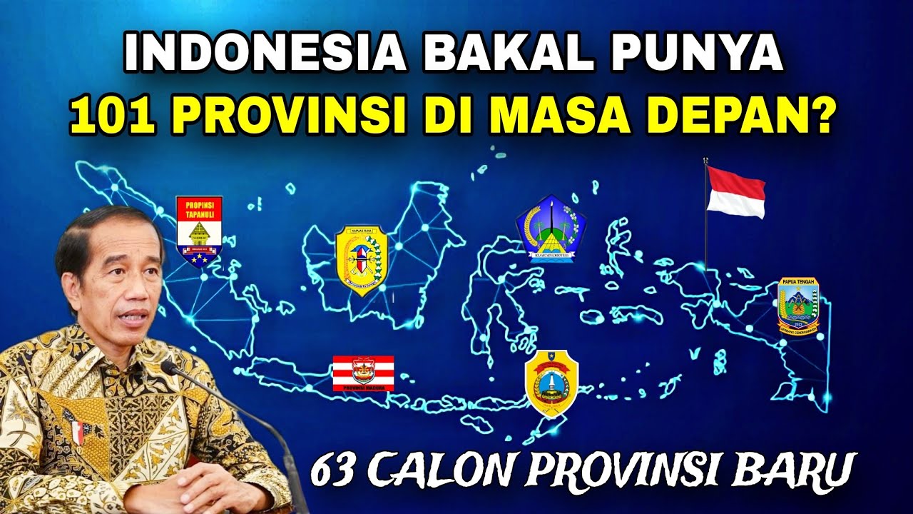 Wow, Indonesia akan punya 101 PROVINSI? 63 Calon Provinsi Baru terlengkap‼️Mana yg layak disahkan?