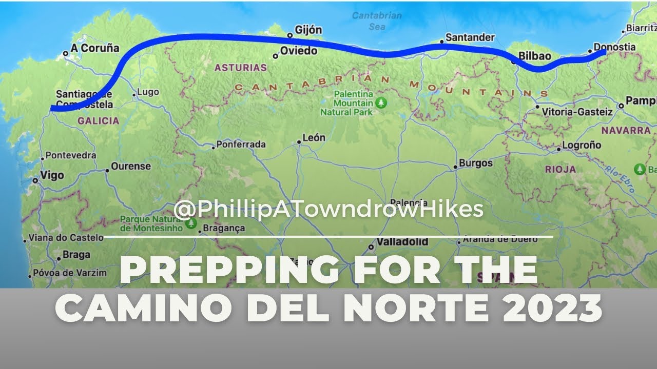 Prepping for the CAMINO DEL NORTE