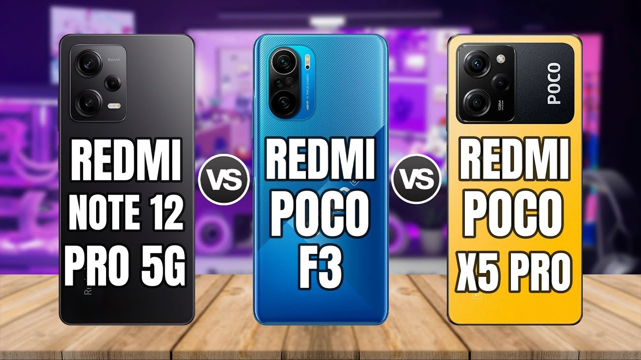 REDMI NOTE 12 PRO 5G VS POCO F3 VS POCO X5 PRO