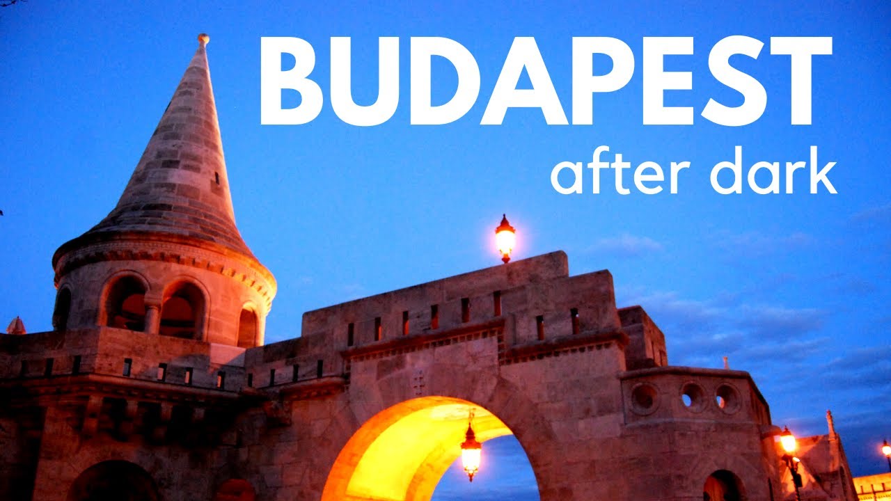 BUDAPEST AFTER DARK