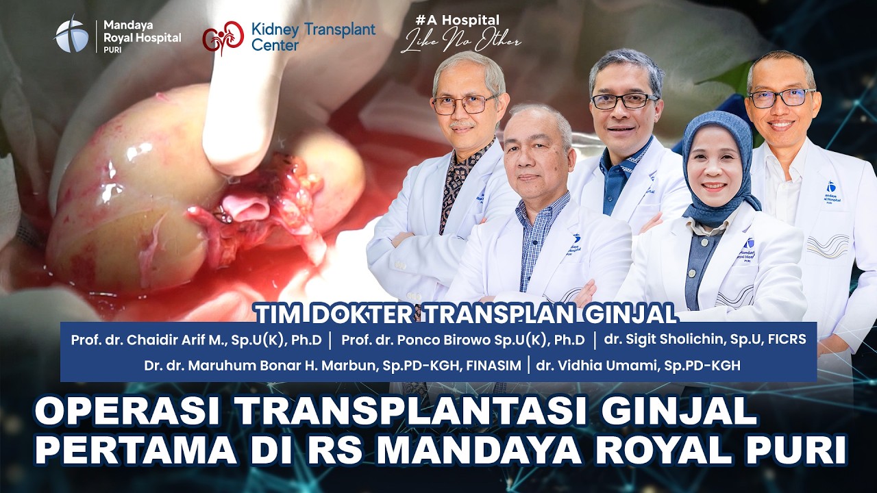 Operasi Transplantasi Ginjal Pertama di RS Mandaya Royal Puri | Tim Transplantasi Ginjal Mandaya