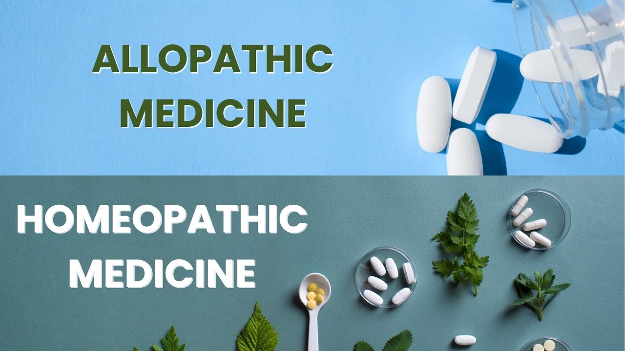 Allopathic medicine vs Homeopathic medicine differences compared