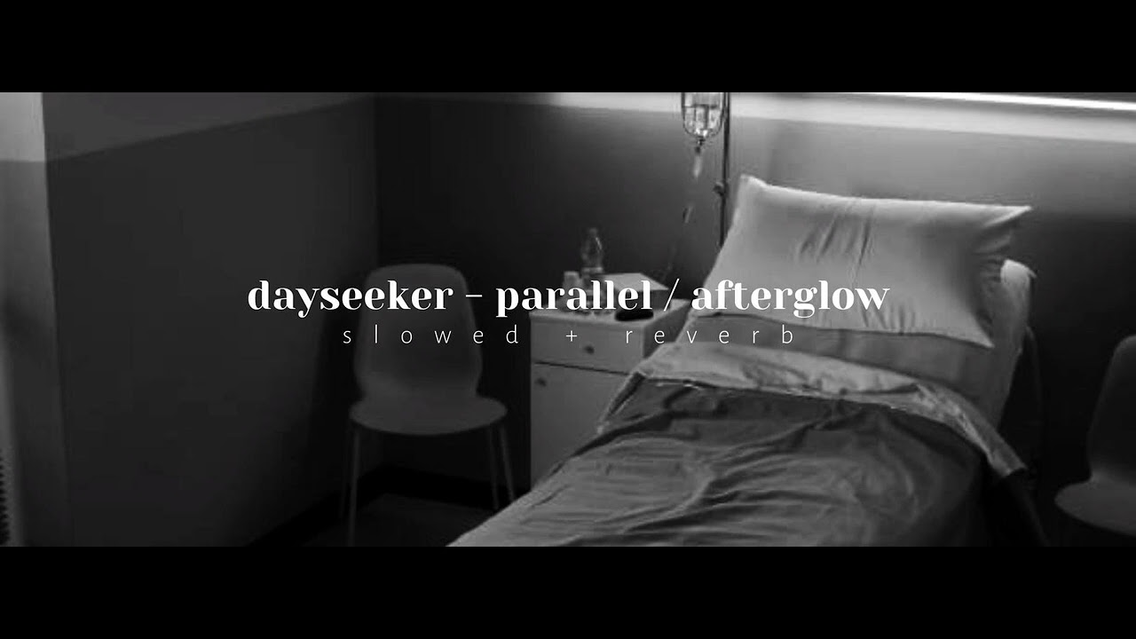 𝐝𝐚𝐲𝐬𝐞𝐞𝐤𝐞𝐫 - 𝐩𝐚𝐫𝐚𝐥𝐥𝐞𝐥 / 𝐚𝐟𝐭𝐞𝐫𝐠𝐥𝐨𝐰 [  s l o w e d  +  r e v e r b  ]
