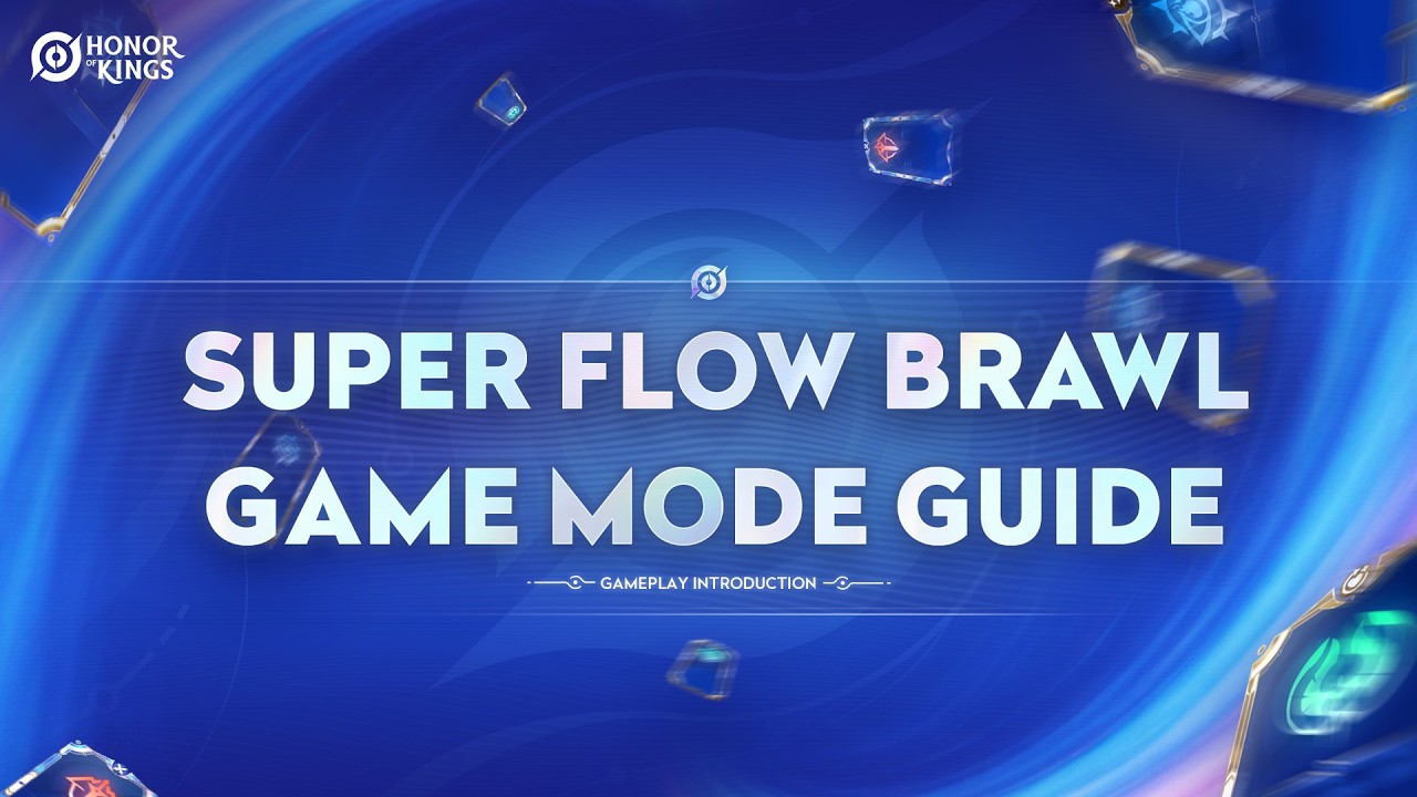 Руководство по режиму Super Flow Brawl | HOK FLOW | Honor of Kings