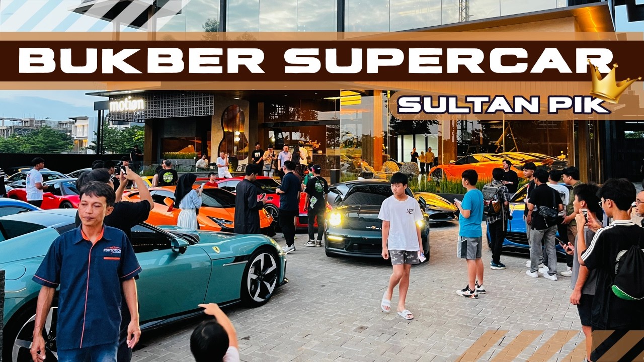 BUKBER TERMAHAL ..! BANYAK SUPERCAR  SULTAN PIK PADA KELUAR