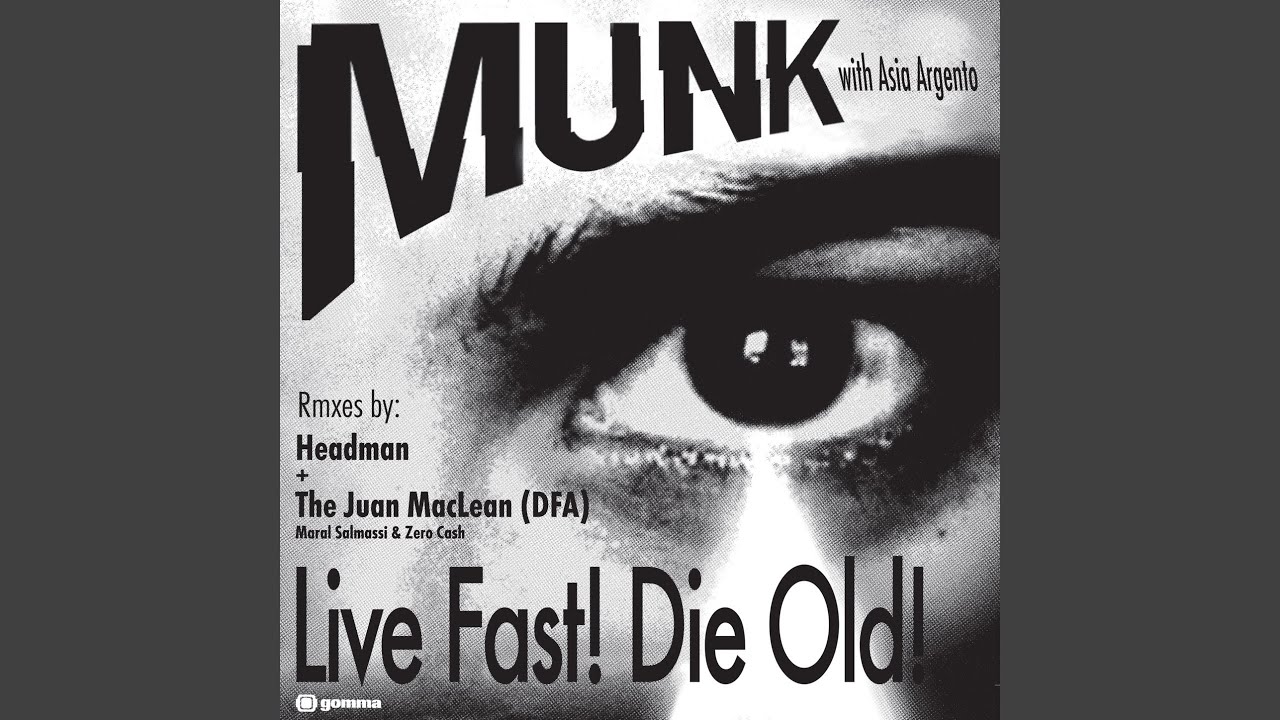 Live Fast! Die Old! (Headman Remix)