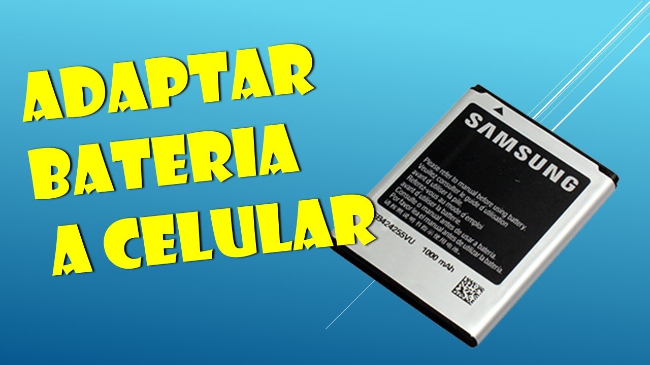 COMO ADAPTAR UNA BATERIA A UN TELEFONO