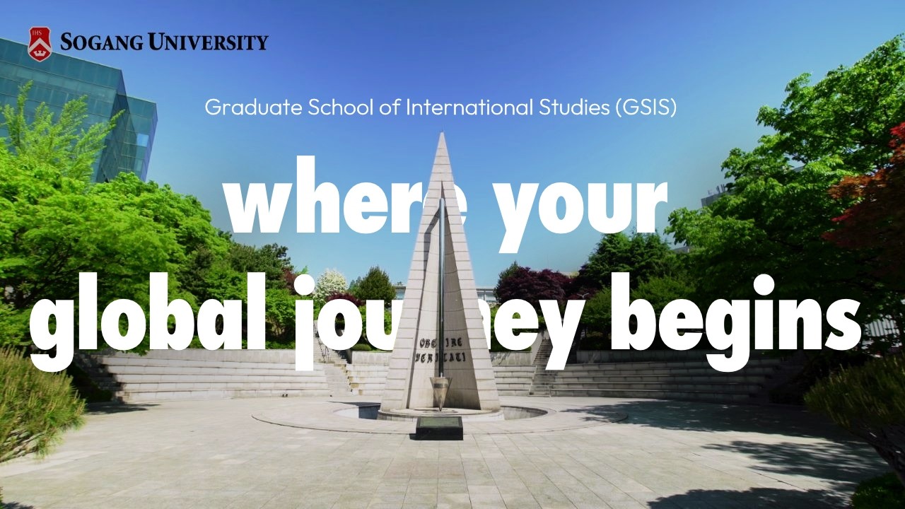 Sogang University GSIS Official Promotion Video (서강대학교 국제대학원 공식 홍보영상)