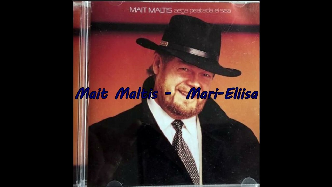 Mait Maltis - Mari-Eliisa