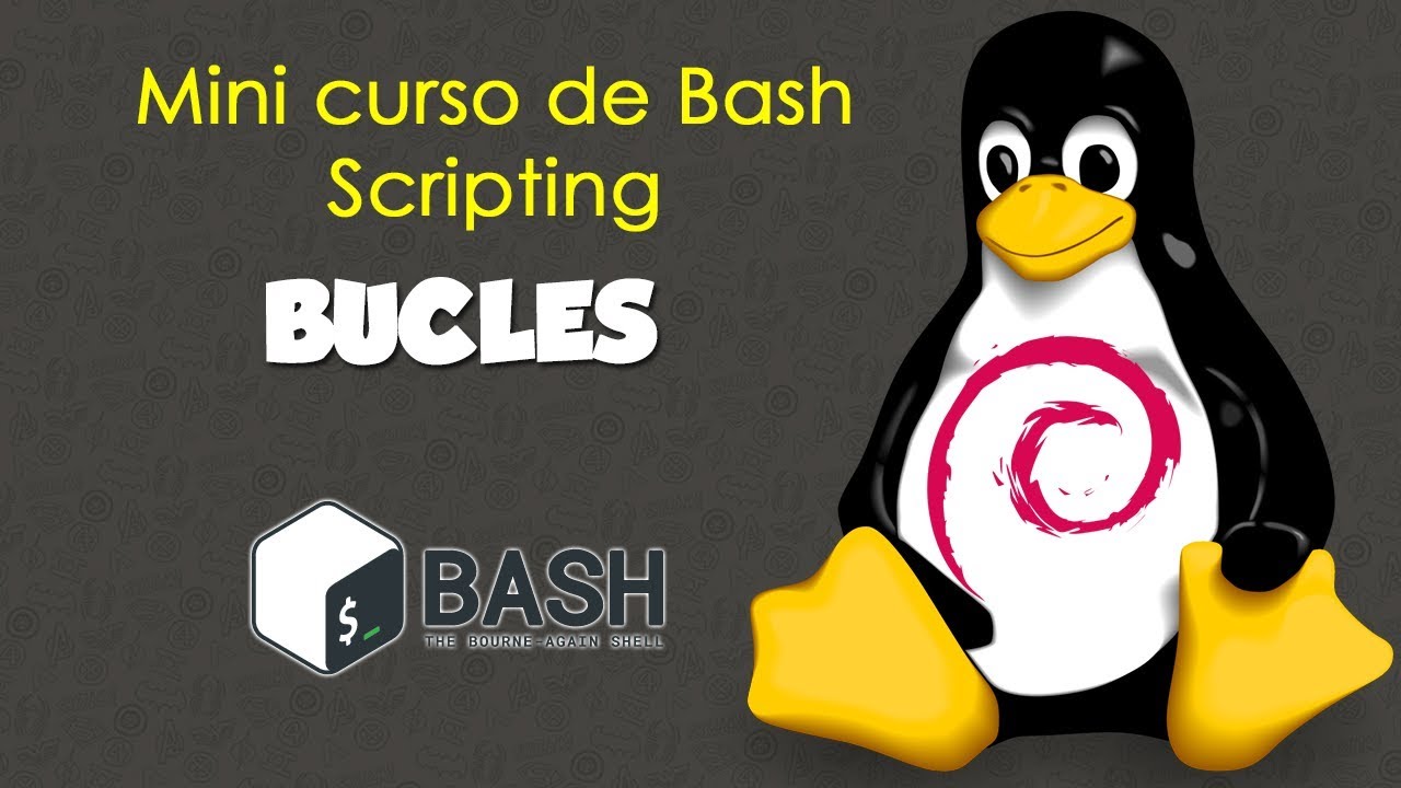 4.-Bucles en Bash