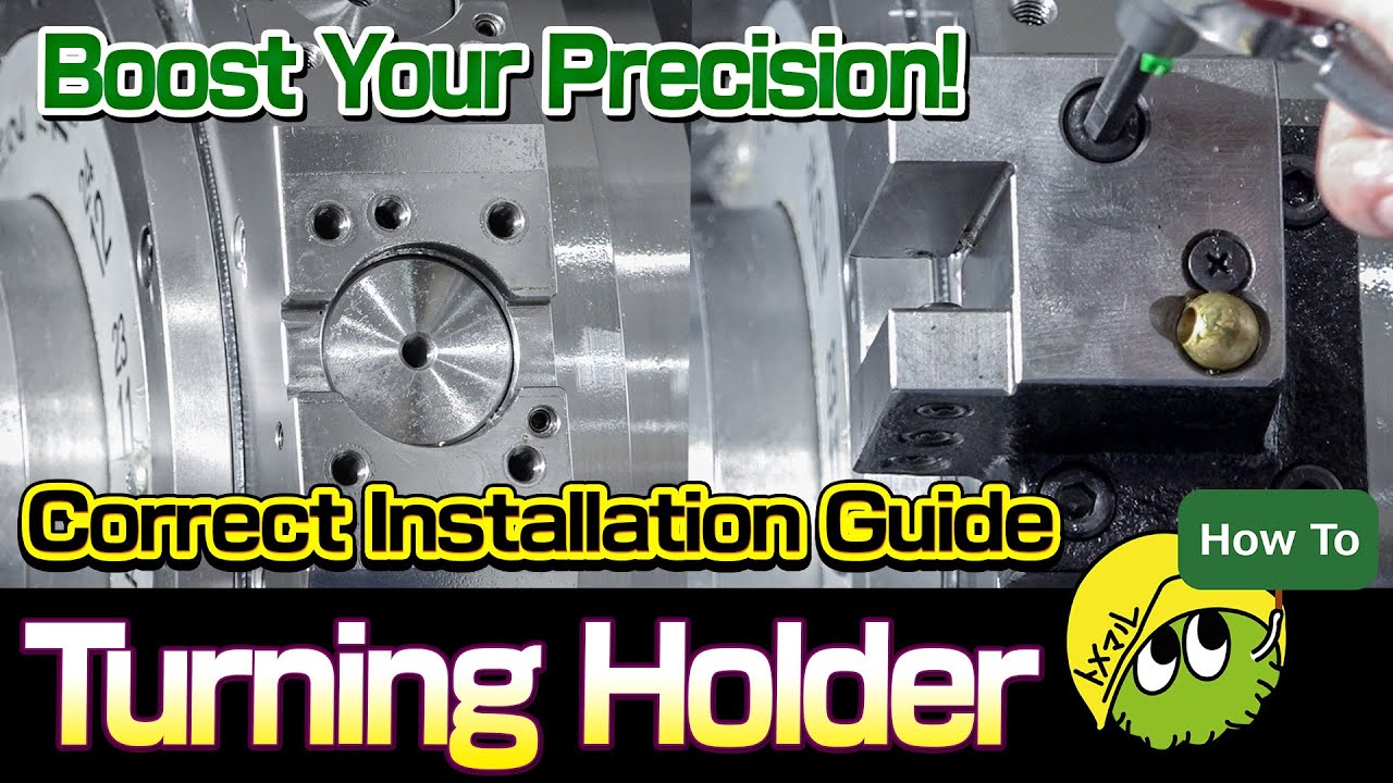 Boost Your Precision ! How to Properly Install a Turning Holder