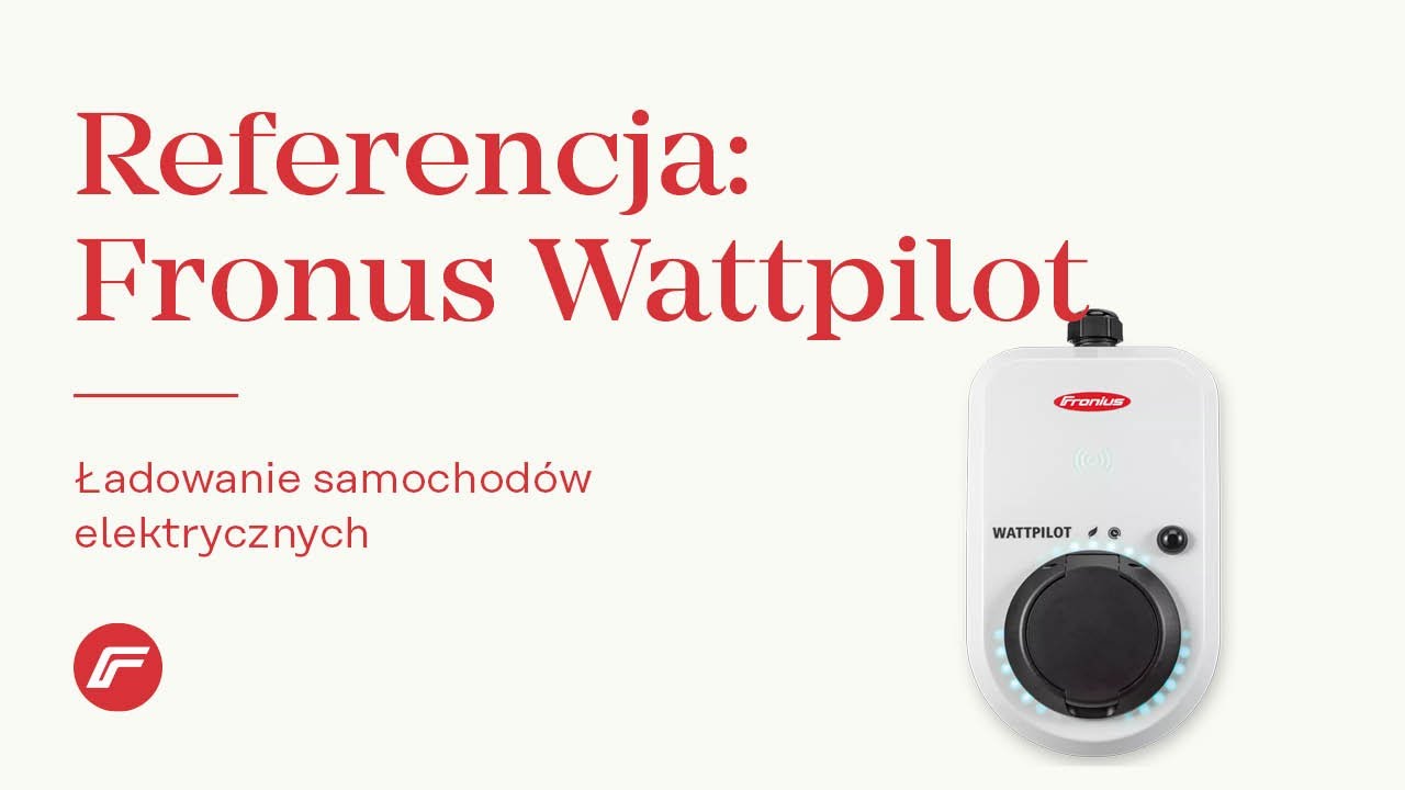 Referencja: Fronius Wattpilot - ładowanie samochod&oacute;w elektrycznych w domu i w podr&oacute;ży. (PL)