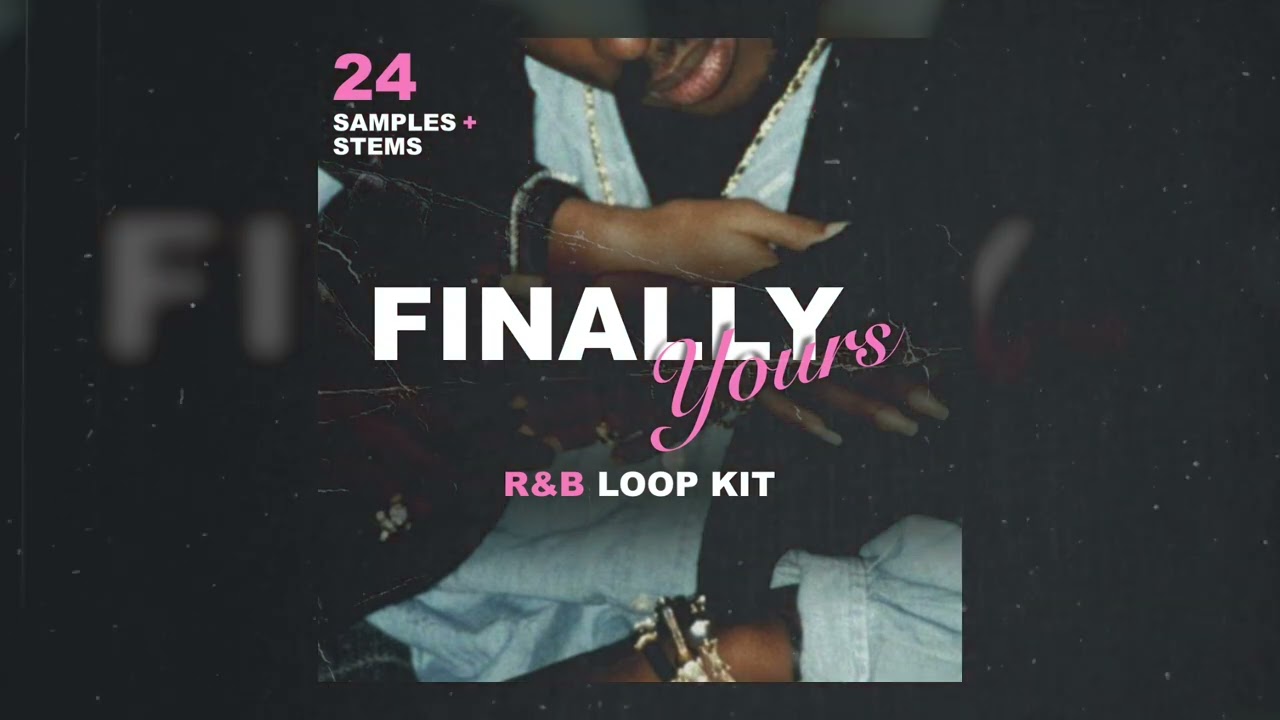 RNB Sample Pack - Finally Yours (Summer Walker, PartyNextDoor, Bryson Tiller) RNB Loop Kit