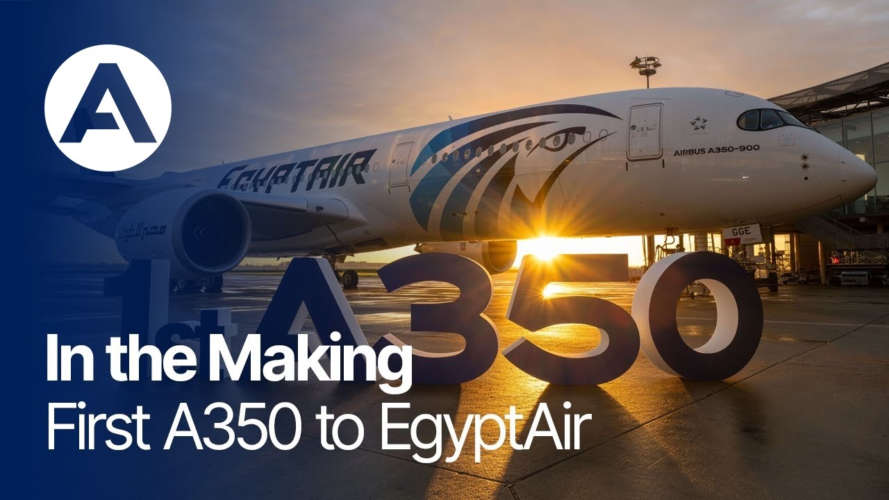 In the Making: First #A350 to EgyptAir